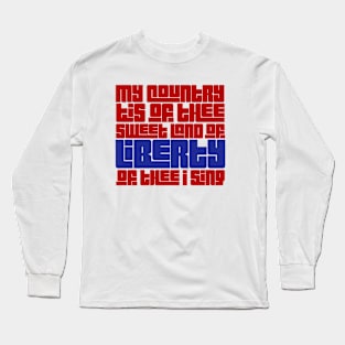 My Country tis of Thee Long Sleeve T-Shirt